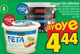 Super C FROMAGE FETA SELECTION | SELECTION FETA CHEESE offer