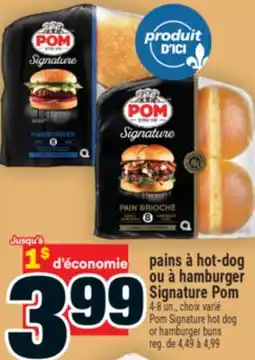Super C pains à hot-dog ou à hamburger Signature Pom | Pom Signature hot dog or hamburger buns offer