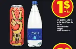 Maxi EAU GAZÉIFIÉE ESKA 1 L OU THÉ GLACÉ PEACE TEA 695 ML offer
