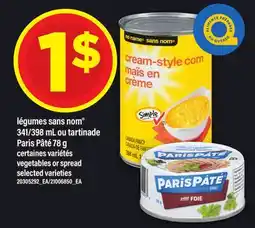 Maxi LÉGUMES SANS NOM , 341/398 ML OU TARTINADE PARIS PÂTÉ, 78 G | VEGETABLES OR SPREAD offer