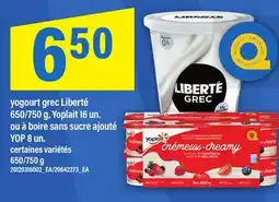 Maxi YOGOURT GREC LIBERTÉ 650/750 G, YOPLAIT 16 UN. OU À BOIRE SANS SUCRE AJOUTÉ YOP 8 UN offer