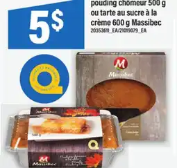 Maxi POUDING CHÔMEUR 500 G OU TARTE AU SUCRE À LA CRÈME, 600 G MASSIBEC offer