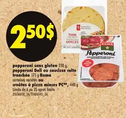 Maxi pepperoni Deli ou saucisse cuite tranchée 175 g Roma ou croûtes à pizza minces PC, 440 g offer