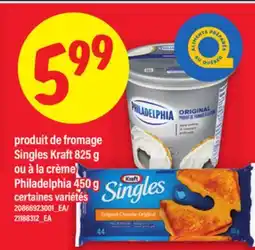 Maxi PRODUIT DE FROMAGE SINGLES KRAFT, 825 G OU À LA CRÈME PHILADELPHIA, 450 G offer