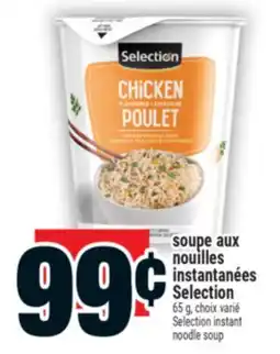 Super C SOUPE AUX NOUILLES INSTANTANÉES SELECTION | SELECTION INSTANT NOODLE SOUP offer