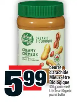Super C BEURRE D'ARACHIDE MIEUX-ÊTRE BIOLOGIQUE | LIFE SMART ORGANIC PEANUT BUTTER offer