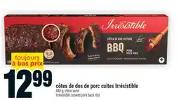 Super C CÔTES DE DOS DE PORC CUITES IRRÉSISTIBLE | IRRÉSISTIBLE COOKED PORK BACK RIBS offer