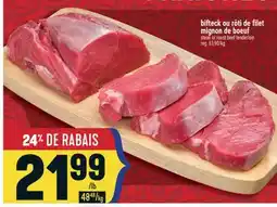 Marché Adonis BIFTECK OU RÔTI DE FILET MIGNON DE BOEUF | STEAK OR ROAST BEEF TENDERLOIN offer