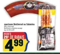 Marché Adonis SAUCISSON BUTCHERSEL OU SALAMINA | BUTCHERSEL OR SALAMINA SAUSAGE offer