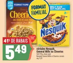 Marché Adonis CÉRÉALES NESQUIK, GENERAL MILLS OU CHEERIOS | NESQUIK, GENERAL MILLS OR CHEERIOS CEREALS offer