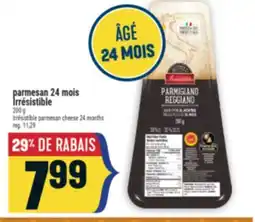 Marché Adonis PARMESAN 24 MOIS IRRÉSISTIBLE | IRRÉSISTIBLE PARMESAN CHEESE 24 MONTHS offer