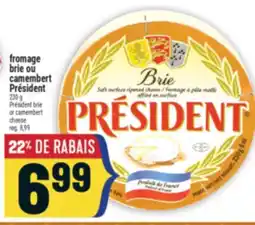 Marché Adonis FROMAGE BRIE OU CAMEMBERT PRÉSIDENT | PRÉSIDENT BRIE OR CAMEMBERT CHEESE offer