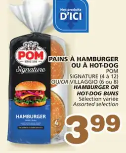 Marches Tradition POM SIGNATURE (4 à 12) VILLAGGIO (6 ou 8) HAMBURGER OR HOT-DOG BUNS offer