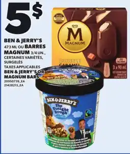 Provigo BEN & JERRY'S, 473 ML OR MAGNUM BARS, 3/4 UN offer