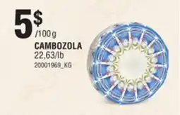 Provigo CAMBOZOLA, 22,63/LB offer