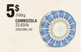 Provigo CAMBOZOLA, 22,63/LB offer