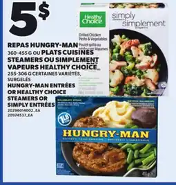 Provigo HUNGRY-MAN ENTRÉES, 360-455 G OR HEALTHY CHOICE STEAMERS OR SIMPLY ENTRÉES, 255-306 G offer