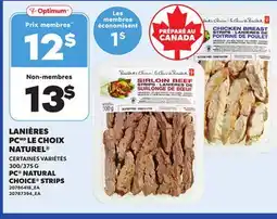 Provigo PC NATURAL CHOICE STRIPS, 300/375 G offer