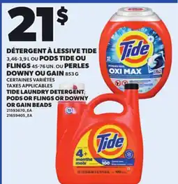 Provigo TIDE LAUNDRY DETERGENT, 3,46-3,9 L, PODS OR FLINGS 45-76 UN. OR DOWNY OR GAIN BEADS 853 G offer