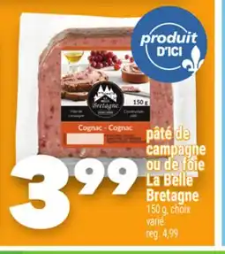 Marche Ami PÂTÉ DE CAMPAGNE OU DE FOIE LA BELLE BRETAGNE offer