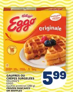 Marché Bonichoix KELLOGG'S EGGO FROZEN PANCAKES OR WAFFLES offer