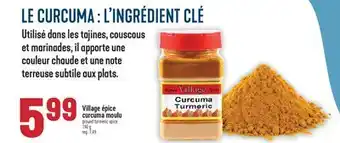 Marché Adonis ÉPICE CURCUMA MOULU VILLAGE | VILLAGE GROUND TURMERIC SPICE offer
