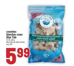 Marché Adonis CREVETTES BLANCHES CRUES BLUE TIDE | BLUE TIDE RAW WHITE SHRIMP offer