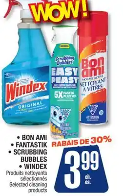 Jean Coutu BON AMI, FANTASTIK, SCRUBBING BUBBLES, WINDEX Selected cleaning products offer