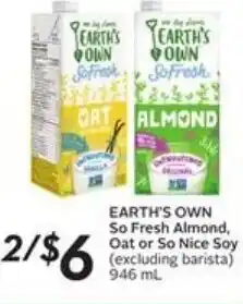 Sobeys Earth's own so fresh almond oat or so nice soy offer