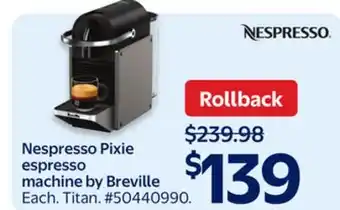 Walmart Nespresso Pixie espresso machine by Breville offer