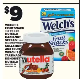 Independent Grocer WELCH'S FRUIT SNACK, 450-616 G OR NUTELLA HAZELNUT SPREAD, 725 G offer