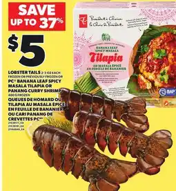 Independent Grocer LOBSTER TAILS 2-3 OZ EACH, PC BANANA LEAF SPICY MASALA TILAPIA OR PANANG CURRY SHRIMP, 400G offer