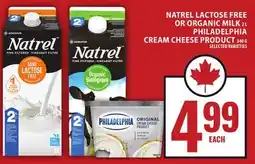 Food Basics NATREL LACTOSE FREE OR ORGANIC MILK OR PHILADELPHIA CREAM CHEESE PRODUCT offer