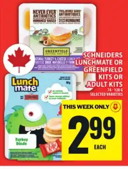 Food Basics SCHNEIDERS LUNCHMATE OR GREENFIELD KITS OR ADULT KITS offer