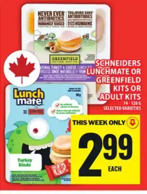 Food Basics SCHNEIDERS LUNCHMATE OR GREENFIELD KITS OR ADULT KITS offer