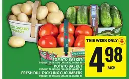 Food Basics TOMATO BASKET OR POTATO BASKET OR FRESH DILL PICKLING CUCUMBERS offer