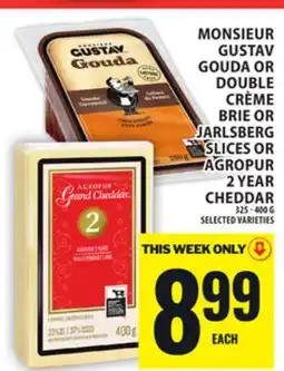 Food Basics MONSIEUR GUSTAV GOUDA OR DOUBLE CRÈME BRIE OR JARLSBERG SLICES OR AGROPUR 2YEAR CHEDDAR offer