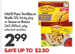 Longo's Old El Paso Tortillas or Shells 125-344g pkg or Sauce or Beans 243-395mL pkg offer