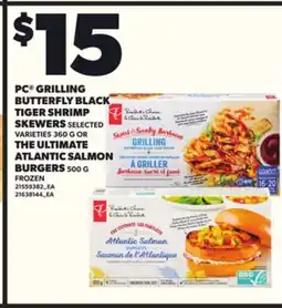 Loblaws PC GRILLING BUTTERFLY BLACK TIGER SHRIMP SKEWERS, 360 G THE ULTIMATE ATLANTIC SALMON BURGERS 500 G offer