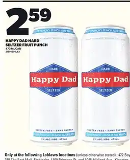 Loblaws HAPPY DAD HARD SELTZER FRUIT PUNCH, 473 ML CAN offer