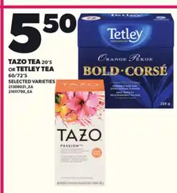 Loblaws TAZO TEA, 20'S OR TETLEY TEA, 60/72'S offer