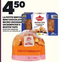 Loblaws LA PETITE BRETONNE MINI CHOCOLATINES MICRO CROISSANTS OR DEMPSTER'S MUFFIN TOPS offer