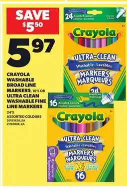 Loblaws CRAYOLA WASHABLE BROAD LINE MARKERS, 16'S OR ULTRA CLEAN WASHABLE FINE, 24'S offer