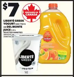 Loblaws LIBERTÉ GREEK YOGURT 650/750 OR DEL MONTE DEL MONTE JUICE 2.5 L offer