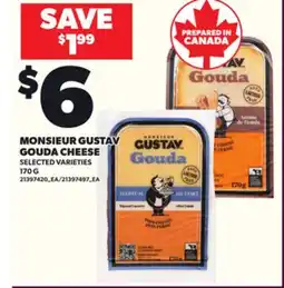Loblaws MONSIEUR GUSTAV GOUDA CHEESE, 170 G offer
