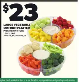 Loblaws LARGE VEGETABLE OR FRUIT PLATTER, 1.58-2.2 KG offer