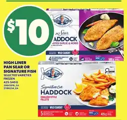 Loblaws HIGH LINER PAN SEAR OR SIGNATURE FISH, 425-540 G offer