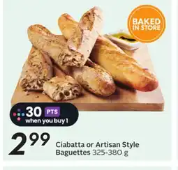 Sobeys Ciabatta or Artisan Style Baguettes offer