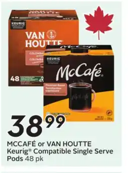 Sobeys MCCAFÉ or VAN HOUTTE Keurig Compatible Single Serve Pods offer