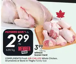 Sobeys COMPLIMENTS Fresh AIR-CHILLED Whole Chicken, Drumsticks or Bone-In Thighs offer